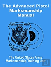 Advanced Pistol Marksmanship Manual