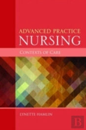 Advanced Practice Nursing Contexts Of Care