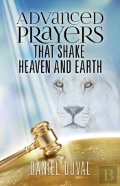 Advanced Prayers That Shake Heaven And Earth