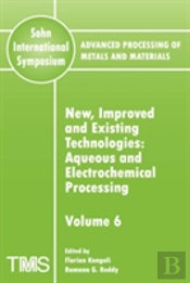 Advanced Processing Of Metals And Materials (Sohn International Symposium)
