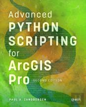 Advanced Python Scripting For Arcgis Pro