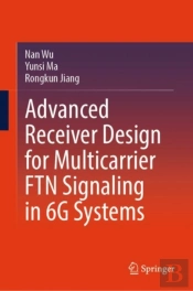 Advanced Receiver Design For Multicarrier Ftn Signaling In 6g Systems