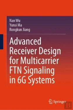 Bertrand.pt - Advanced Receiver Design For Multicarrier Ftn Signaling In 6g Systems