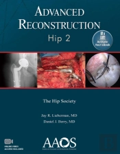 Advanced Reconstruction: Hip 2: Print + Ebook With Multimedia