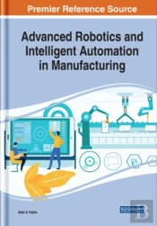 Advanced Robotics And Intelligent Automation In Manufacturing
