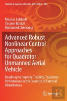 Advanced Robust Nonlinear Control Approaches For Quadrotor Unmanned Aerial Vehicle