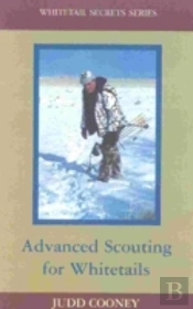 Advanced Scouting For Whitetails