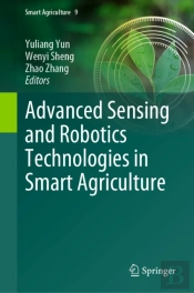 Advanced Sensing And Robotics Technologies In Smart Agriculture