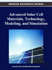 Advanced Solar Cell Materials, Technology, Modeling, And Simulation