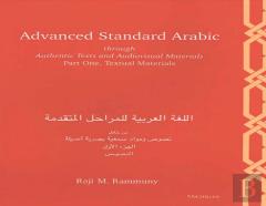 Advanced Standard Arabic Through Authentic Texts And Audiovisual Materials