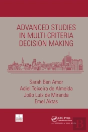 Advanced Studies In Multi-Criteria Decision Making