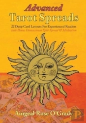 Advanced Tarot Spreads: 22 Deep Card Layouts For Experienced Readers (With Bonus Dimensional Split Spread &Amp; Meditation)