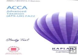 Advanced Taxation (Atx) (Fa22) - Study Text