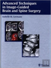 Advanced Techniques In Image-Guided Brain And Spine Surgery