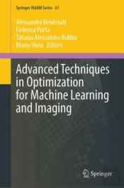 Advanced Techniques In Optimization For Machine Learning And Imaging