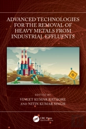 Advanced Technologies For The Removal Of Heavy Metals From Industrial Effluents
