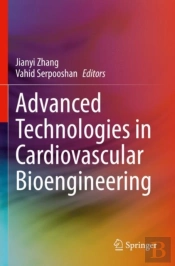 Advanced Technologies In Cardiovascular Bioengineering