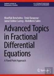 Advanced Topics In Fractional Differential Equations