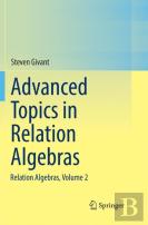 Advanced Topics In Relation Algebras