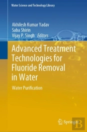 Advanced Treatment Technologies For Fluoride Removal In Water