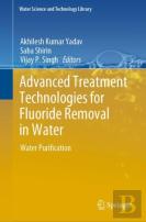 Advanced Treatment Technologies For Fluoride Removal In Water