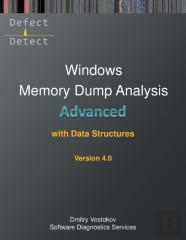 Advanced Windows Memory Dump Analysis With Data Structures