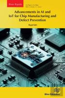 Advancements In Ai And Iot For Chip Manufacturing And Defect Prevention