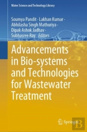 Advancements In Bio-Systems And Technologies For Wastewater Treatment