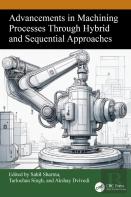 Advancements In Machining Processes Through Hybrid And Sequential Approaches