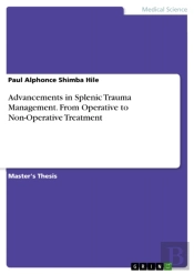 Advancements In Splenic Trauma Management. From Operative To Non-Operative Treatment