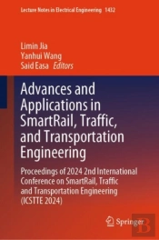 Advances And Applications In Smartrail, Traffic, And Transportation Engineering