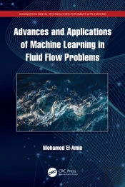 Advances And Applications Of Machine Learning In Fluid Flow Problems