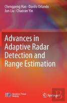 Advances In Adaptive Radar Detection And Range Estimation