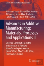 Advances In Additive Manufacturing: Materials, Processes, And Applications Ii