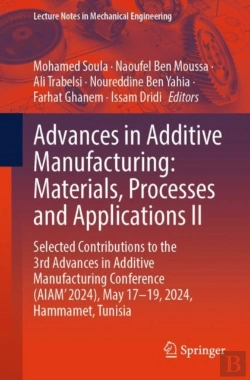Bertrand.pt - Advances In Additive Manufacturing: Materials, Processes, And Applications Ii