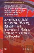 Advances In Artificial Intelligence: Efficiency, Reliability, And Innovations In Machine Learning To Healthcare, And Blockchain
