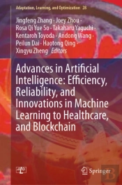 Advances In Artificial Intelligence: Efficiency, Reliability, And Innovations In Machine Learning To Healthcare, And Blockchain