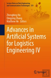 Advances In Artificial Systems For Logistics Engineering Iv