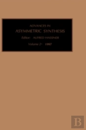 Advances In Asymmetric Synthesis