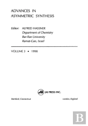 Advances In Asymmetric Synthesis