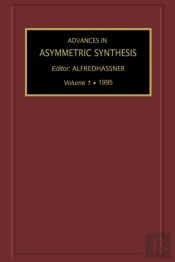Advances In Asymmetric Synthesis