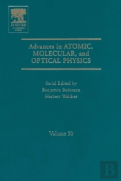 Advances In Atomic, Molecular, And Optical Physics