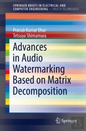 Advances In Audio Watermarking Based On Matrix Decomposition