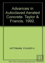 Advances In Autoclaved Aerated Concrete
