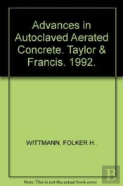 Advances In Autoclaved Aerated Concrete