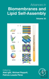 Advances In Biomembranes And Lipid Self-Assembly