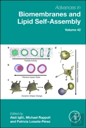 Advances In Biomembranes And Lipid Self-Assembly