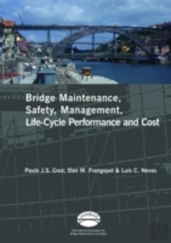 Bertrand.pt - Advances In Bridge Maintenance, Safety Management And Life-Cycle Performance