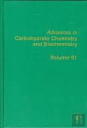 Advances In Carbohydrate Chemistry And Biochemistry