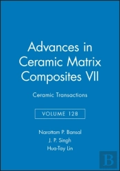 Advances In Ceramic Matrix Composites Vii
